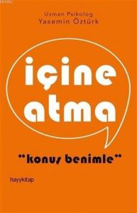 İçine Atma; Konuş Benimle