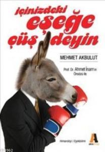 İçinizdeki Eşeğe Çüş Deyin