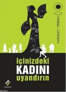 İçinizdeki Kadını Uyandırın
