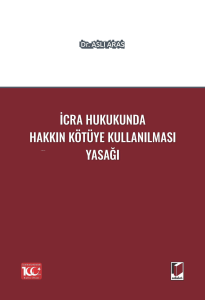 İcra Hukukunda Hakkın Kötüye Kullanılması Yasağı
