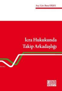 İcra Hukukunda Takip Arkadaşlığı