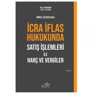 İcra İflas Hukukunda Satış İşlemleri ile Harç ve Vergiler