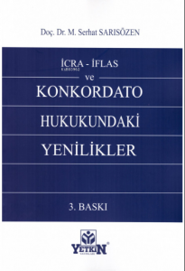 İcra - İflas ve Konkordato Hukukundaki Yenilikler