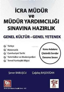 İcra Müdür ve Müdür Yardımcılığı Sınavına Hazırlık Genel Kültür Genel Yetenek