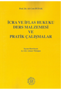 İcra ve İflas Hukuku Ders Malzemesi ve Pratik Çalışmalar