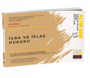 İcra ve İflas Hukuku Hocasından; Ders Notları 2022