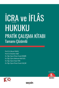 İcra ve İflas Hukuku Pratik Çalışma Kitabı;Tamamı Çözümlü
