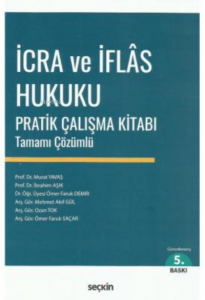 İcra ve İflas Hukuku Pratik Çalışma Kitabı