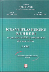 İcra ve İflas Hukuku Rehberi;(Açıklamalı Dilekçe Örnekleri) - (İİK. Md. 142-370)