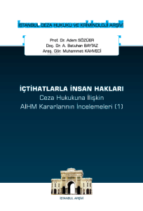 İçtihatlarla İnsan Hakları Ceza Hukukuna İlişkin Aihm Kararlarının İncelemeleri (1);İstanbul Ceza Hukuku ve Kriminoloji Arşivi Yayın No: 70