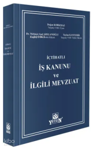 İçtihatlı İş Kanunu ve İlgili Mevzuat (Ciltli)
