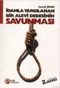 İdamla Yargılanan Bir Alevi Dedesinin Savunması