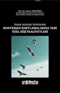 İdare Huku Yönünden Kontenjan Kısıtlamalarına Tabi Özel Kişi Faaliyetleri