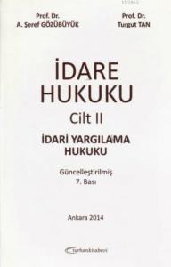 İdare Hukuku Cilt 2; İdari Yargılama Hukuku