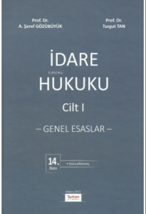 İdare Hukuku – Genel Esaslar – Cilt 1