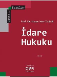 İdare Hukuku; Genel Esaslar