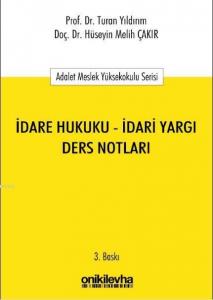 İdare Hukuku - İdari Yargı Ders Notları