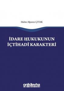 İdare Hukukunun İçtihadî Karakteri