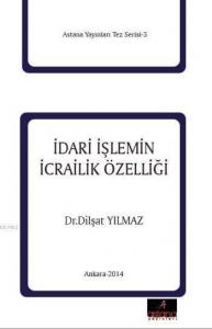 İdari İşleminin İcrailik Özelliği
