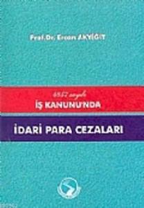 İdari Para Cezaları 4857 Sayılı İş Kanunu'nda