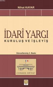 İdari Yargı; Kuruluş ve İşleyiş