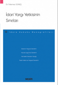 İdari Yargı Yetkisinin Sınırları
