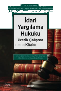 İdari Yargılama Hukuku Pratik Çalışma Kitabı;Tamamı Çözümlü