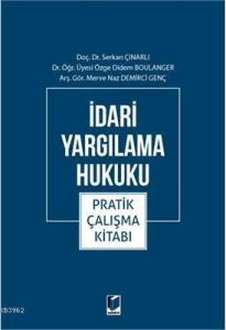 İdari Yargılama Hukuku Pratik Çalışma Kitabı