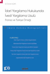 İdari Yargılama Hukukunda İvedi Yargılama Usulü: Fransa ve Türkiye Örneği
