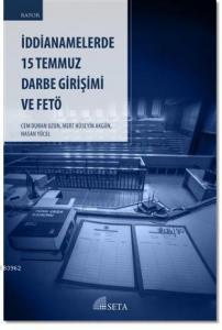İddianemelerde 15 Temmuz Darbe Girişimi ve FETÖ