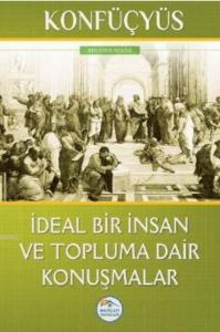 İdeal Bir İnsan ve Topluma Dair Konuşmalar
