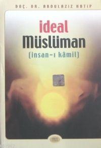 İdeal Müslüman Kod 0008; İnsan-ı Kamil