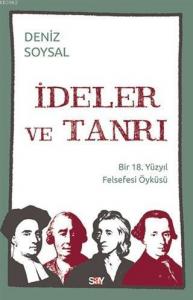 İdeler ve Tanrı; Bir 18 Yüzyıl Felsefesi Öyküsü