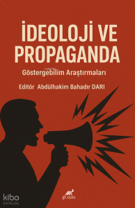 İdeoloji ve Propaganda ;Göstergebilim Araştırmaları