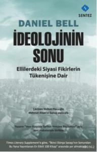 İdeolojinin Sonu; Ellilerdeki Siyasi Fikirlerin Tükenişine Dair