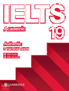 IELTS 19 Academic Authentic Practice Tests with Answers with Audio and with Answers