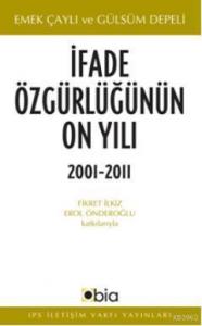 İfade Özgürlüğünün On Yılı (2001-2011)