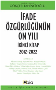 İfade Özgürlüğünün On Yılı İkinci Kitap, 2012-2022