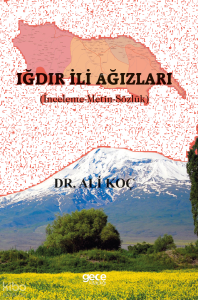 Iğdır İli Ağızları;(İnceleme-Metin-Sözlük)