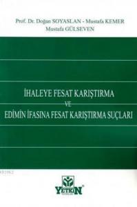 İhaleye Fesat Karıştırma ve Edimin İfasına Fesat Karıştırma Suçları