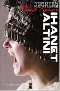 İhanet Altını; Yürüyen Kentler 2