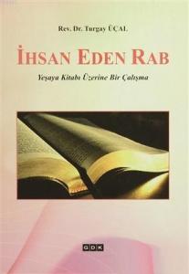 İhsan Eden Rab Yeşaya Kitabı Üzerine Bir Çalışma