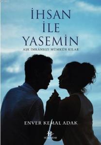 İhsan ile Yasemin; Aşk İmkansızı Mümkün Kılar