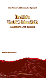 İhtilâfu Usûli’l-Mezâhib;Mezheplerin Usul İhtilafları