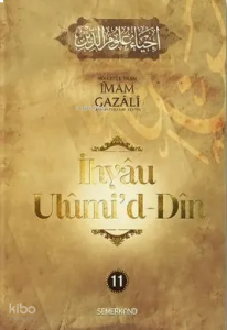 İhyau Uhûmi'd-Dîn  11.Cilt