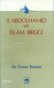 II. Abdülhamid ve İslam Birliği