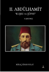 II. Abdülhamit Kuşku ve Şüphe