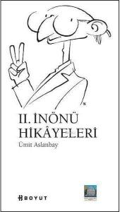 II. İnönü Hikayeleri