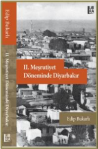 II. Meşrutiyet Döneminde Diyarbakır
