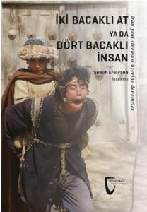 İki Bacaklı At ya da Dört Bacaklı İnsan